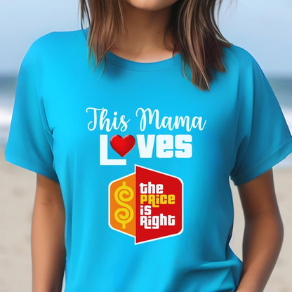 This Mama Loves the Price is Right Shirt, Mother's Day Gift, Game Show Mom Fan - Aqua - XS -