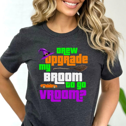 Upgrade My Broom to Vroom, Give the Witch What She Wants Price is Right Halloween Shirt - Dark Grey Heather - XS - Upgrade My Broom