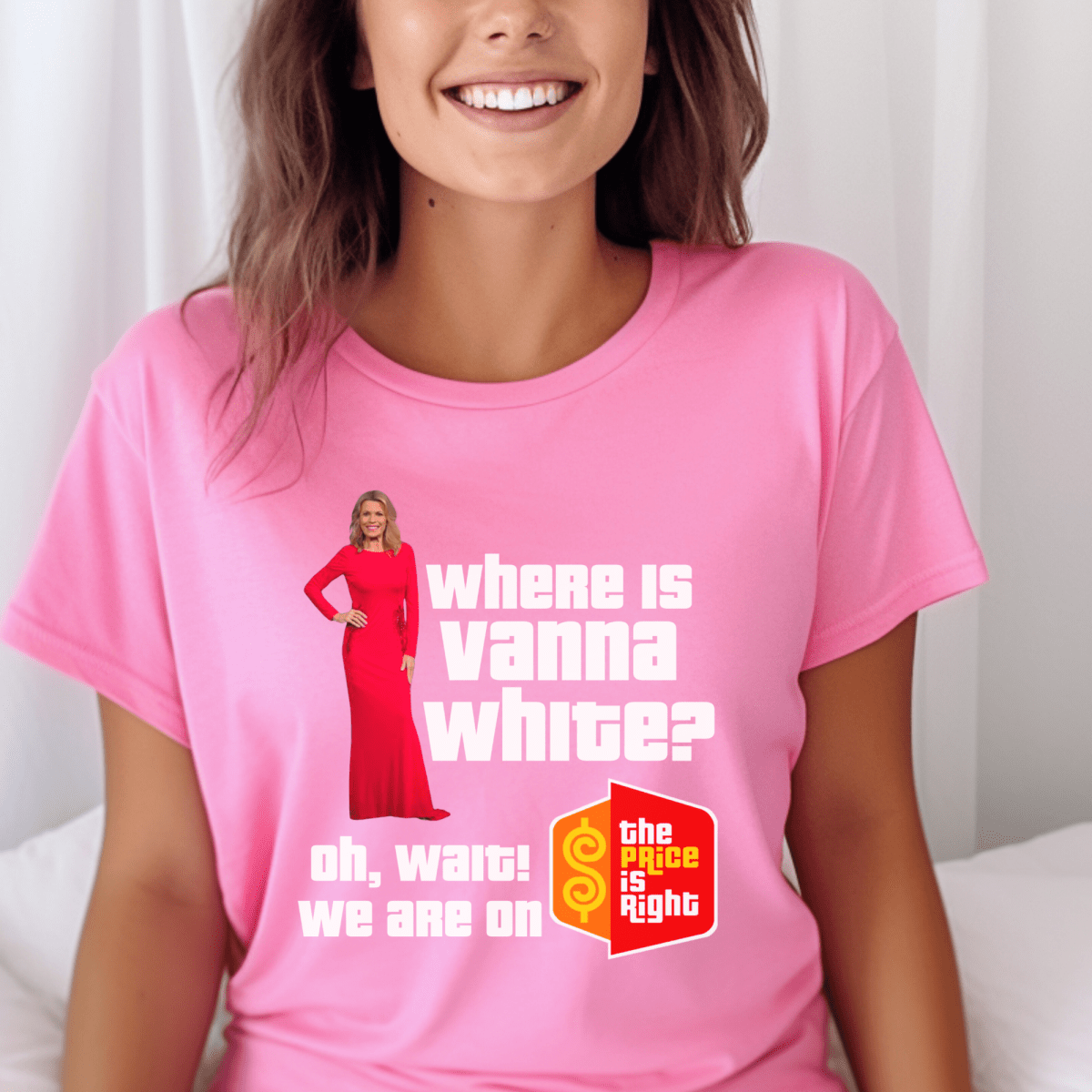 Where is Vanna White? Oh Wait, Wrong Show Price is Right Shirt, Funny Tee - Charity Pink - XS -