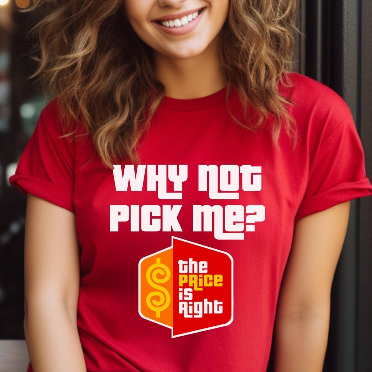 Why Not Pick Me Price is Right Shirt, Retro Game Show Fan Gift Tee for Contestants - Red - XS -