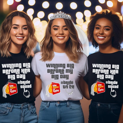 Winning Big Before My Big Day Price is Right Bachelorette Group Shirt for Party - Bride - White - XS