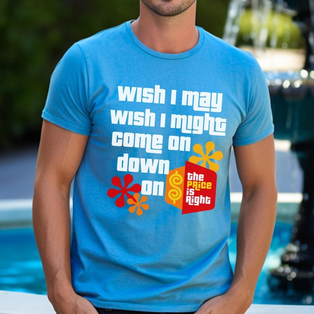 Wish I May Wish I Might Come On Down on the Price is Right Shirt, Fan Wish Gift - Aqua - XS -