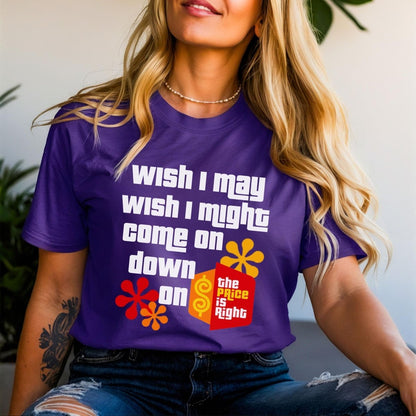 Wish I May Wish I Might Come On Down on the Price is Right Shirt, Fan Wish Gift - Team Purple - XS -