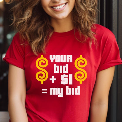 Your Bid Plus $1 Equals My Bid Price is Right Shirt, Bidding Strategy Tee - Red - XS -